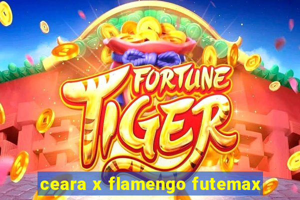 ceara x flamengo futemax